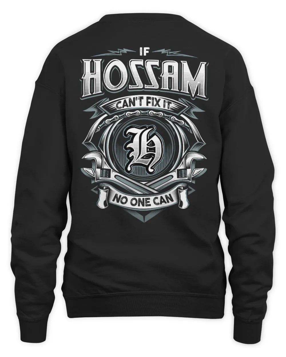 HOSSAM AP81-K4-626 - Personalized Ahmed Quote Apparel “If Ahmed Can't Fix It, No One Can” - Unisex Sweatshirt - Black