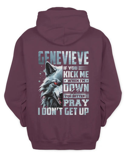 GENEVIEVE AP62-K4-666 - Personalized Fierce Wolf Quote Apparel “If You Kick Me When I’m Down, You Better Pray I Don’t Get Up” - Unisex Hoodie - Maroon