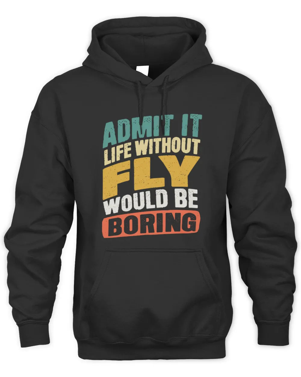 FLY TP88-K4-229
Personalized Funny Quote Apparel “Life Without NAME Would Be Boring” - Unisex Hoodie - Black