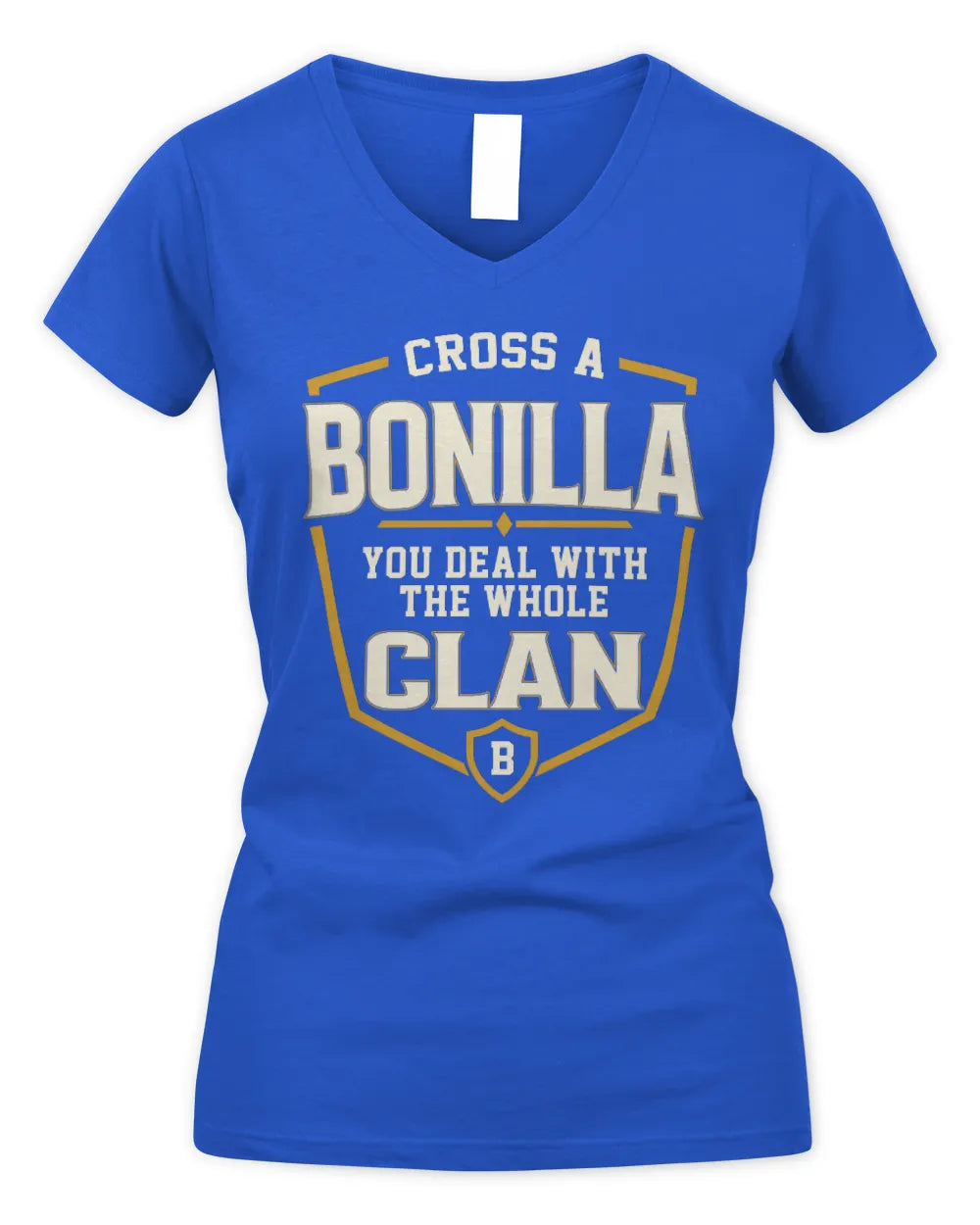 BONILLA NT1-K008 Cross A/An NAME, You Deal With the Whole Clan | Personalized Vintage T-Shirt - Women's V-Neck T-Shirt - Royal