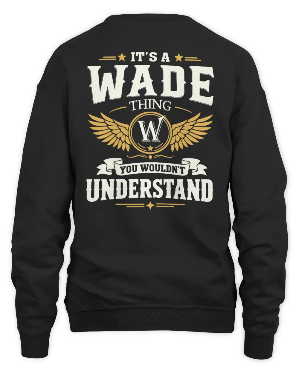 WADE KT06-M008 It’s a [NAME] Thing – You Wouldn’t Understand | Personalized Vintage T-Shirt - Unisex Sweatshirt - Black