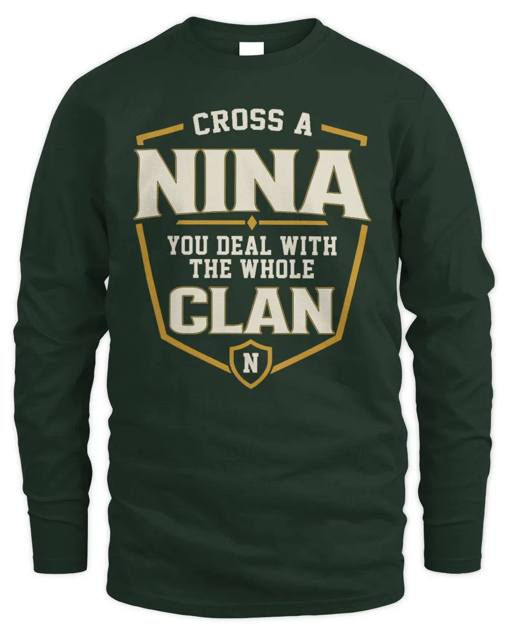 NINA NT1-K008 Cross A/An NAME, You Deal With the Whole Clan | Personalized Vintage T-Shirt - Men's Long Sleeved T-Shirt - Forest Green