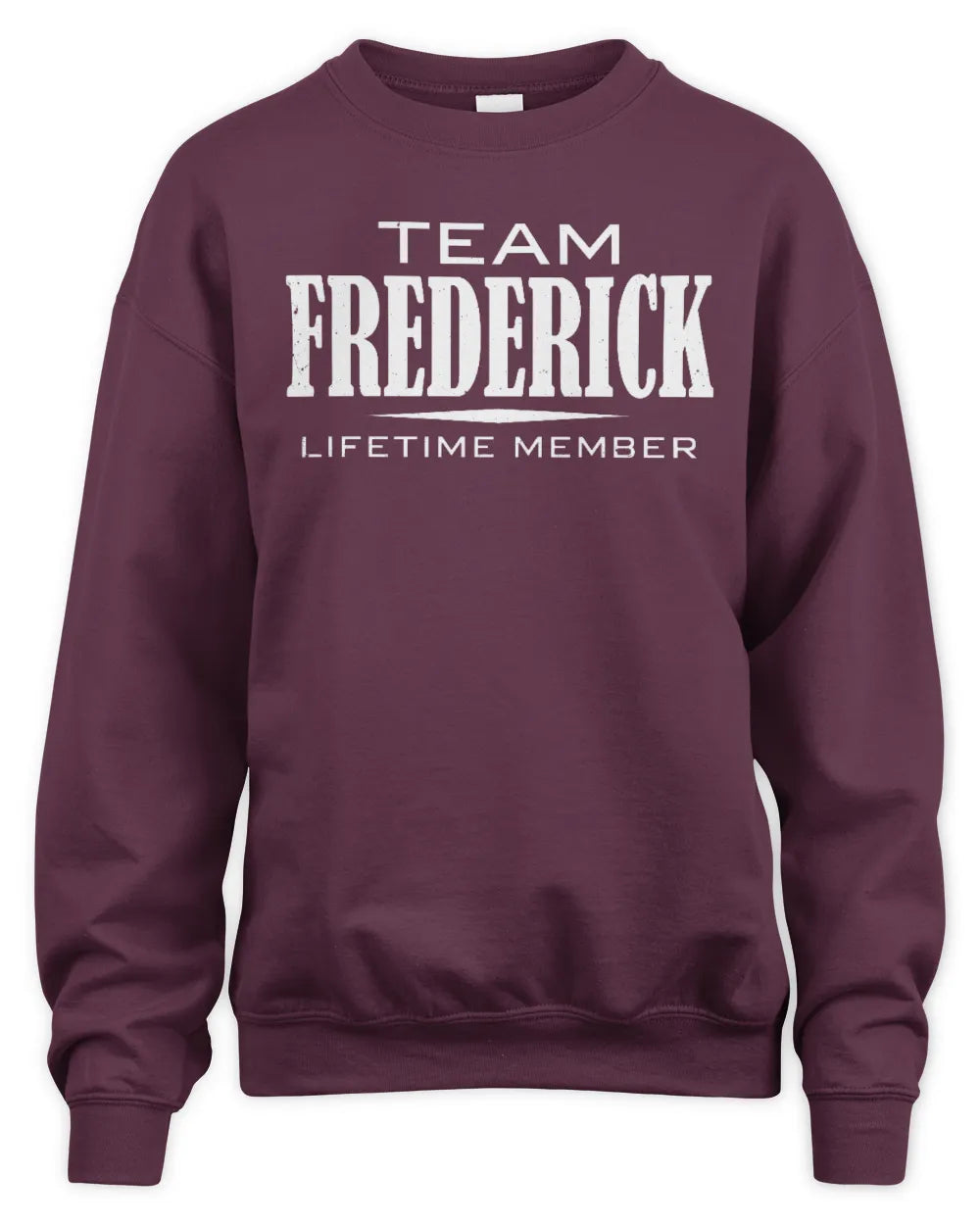 FREDERICK BL62-K4-128 - Personalized “Team NAME Lifetime Member” - Unisex Sweatshirt - Maroon