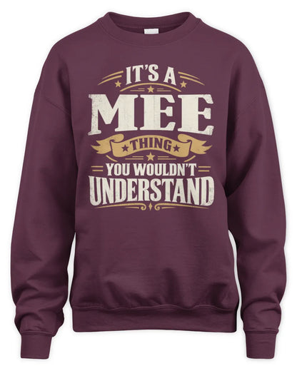 MEE P08 TH51 - Personalized “It’s a/an [NAME] Thing – You Wouldn’t Understand” Shirt - Unisex Sweatshirt - Maroon
