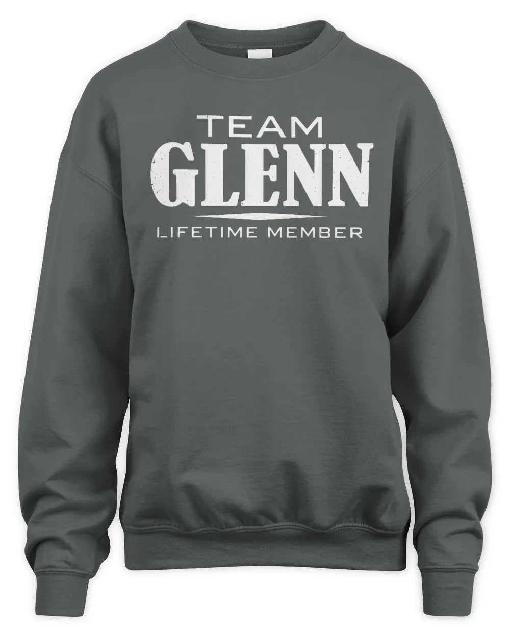GLENN BL62-K4-128 - Personalized “Team NAME Lifetime Member” - Unisex Sweatshirt - Charcoal