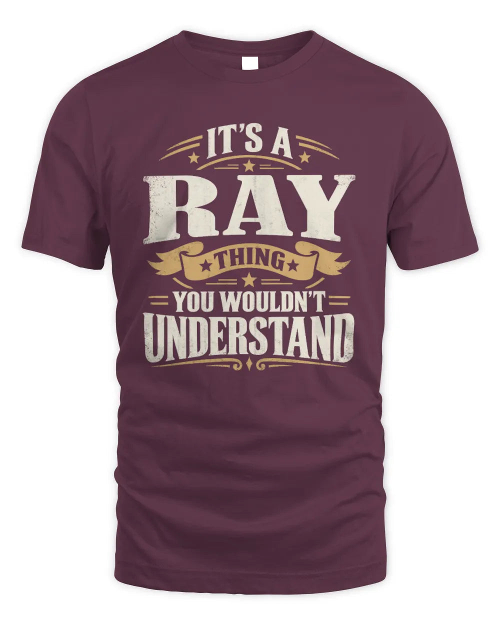 RAY P08 TH51 - Personalized “It’s a/an [NAME] Thing – You Wouldn’t Understand” Shirt - Unisex Standard T-Shirt - Maroon