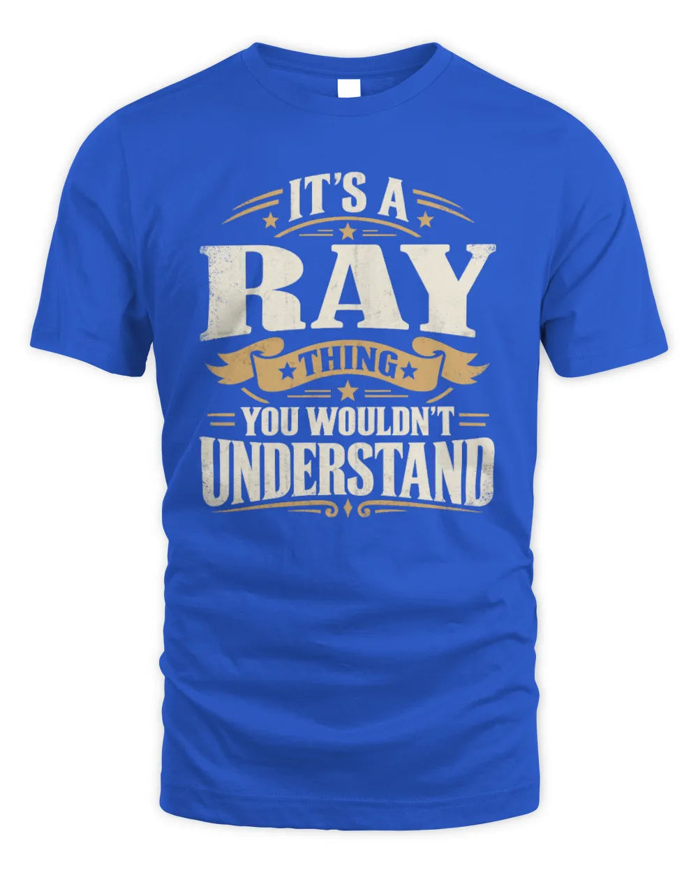RAY P08 TH51 - Personalized “It’s a/an [NAME] Thing – You Wouldn’t Understand” Shirt - Unisex Standard T-Shirt - Royal