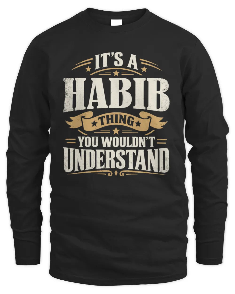 HABIB P08 TH51 - Personalized “It’s a/an [NAME] Thing – You Wouldn’t Understand” Shirt - Men's Long Sleeved T-Shirt - Black