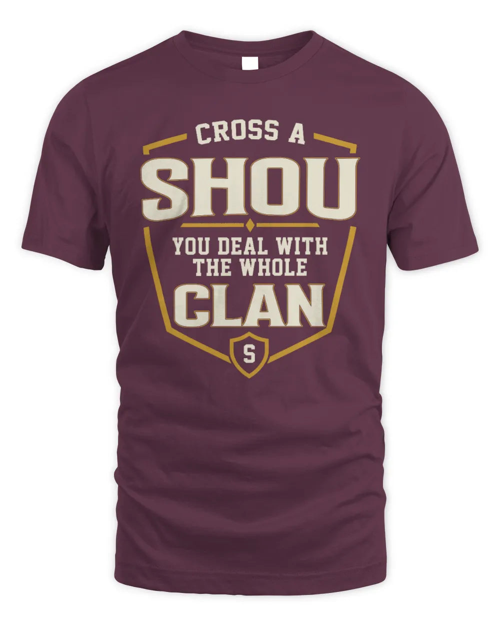 SHOU NT1-K008 Cross A/An NAME, You Deal With the Whole Clan | Personalized Vintage T-Shirt - Unisex Standard T-Shirt - Maroon