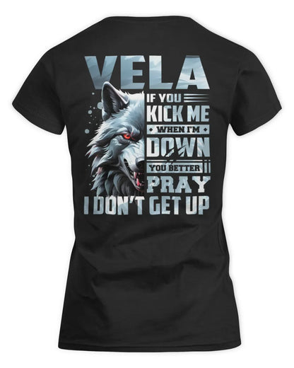 VELA AP62-K4-666 - Personalized Fierce Wolf Quote Apparel “If You Kick Me When I’m Down, You Better Pray I Don’t Get Up” - Women's Standard T-Shirt - Black