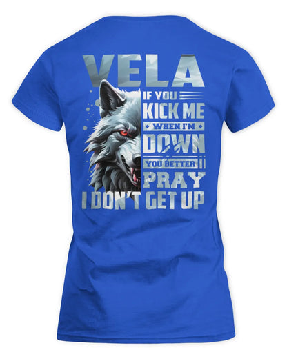VELA AP62-K4-666 - Personalized Fierce Wolf Quote Apparel “If You Kick Me When I’m Down, You Better Pray I Don’t Get Up” - Women's Standard T-Shirt - Royal