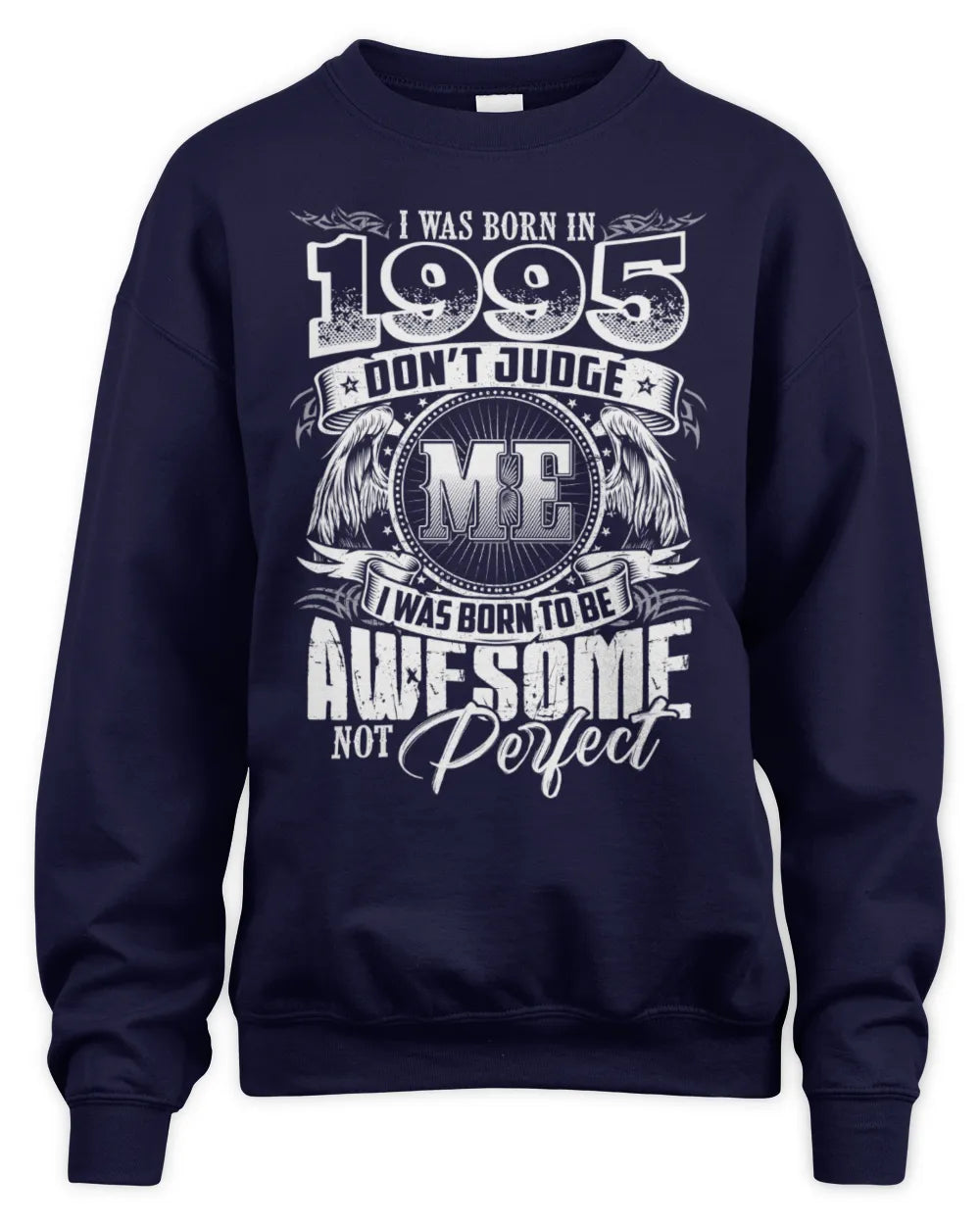1995 HH89-K2 – Awesome Birth Year Quote T-Shirt - Unisex Sweatshirt - Navy
