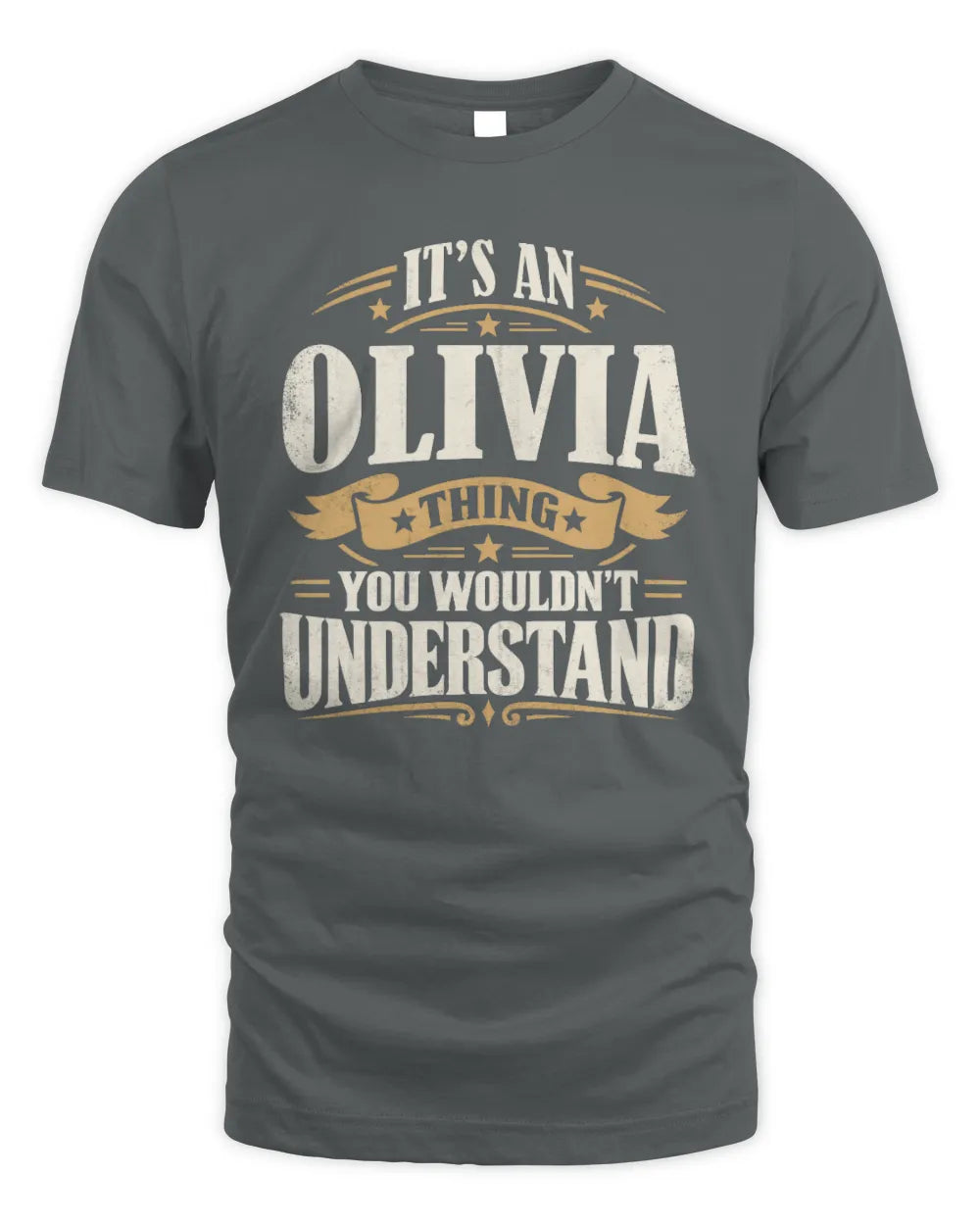 OLIVIA P08 TH51 - Personalized “It’s a/an [NAME] Thing – You Wouldn’t Understand” Shirt - Unisex Standard T-Shirt - Charcoal