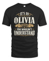 OLIVIA P08 TH51 - Personalized “It’s a/an [NAME] Thing – You Wouldn’t Understand” Shirt