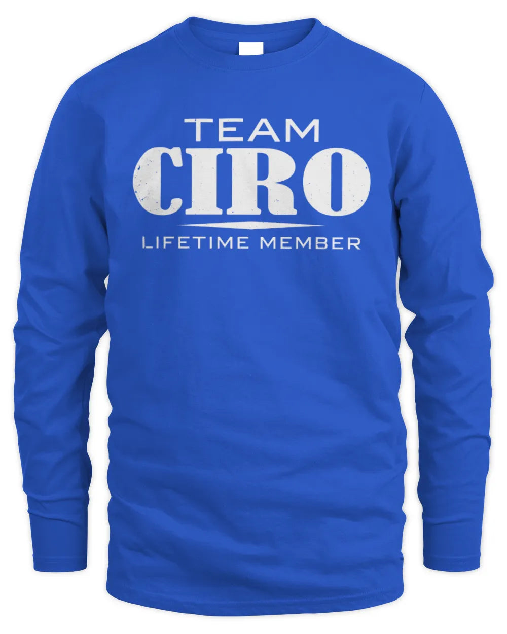 CIRO BL62-K4-128 - Personalized “Team AARON Lifetime Member” - Men's Long Sleeved T-Shirt - Royal