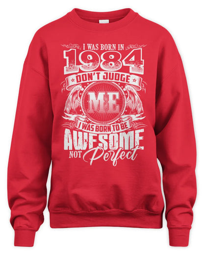 1984 HH89-K2 – Awesome Birth Year Quote T-Shirt - Unisex Sweatshirt - Red