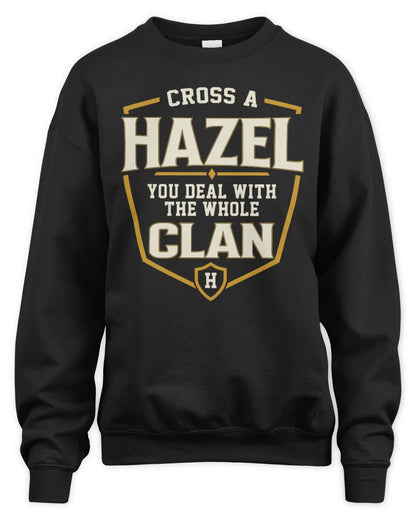 HAZEL NT1-K008 Cross A/An NAME, You Deal With the Whole Clan | Personalized Vintage T-Shirt - Unisex Sweatshirt - Black
