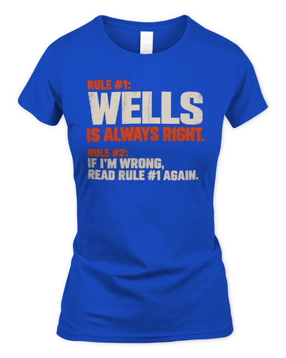 WELLS NP1-H006 
Always Right Personalized Name T-Shirt – Funny Custom Name Shirt - Women's Standard T-Shirt - Royal