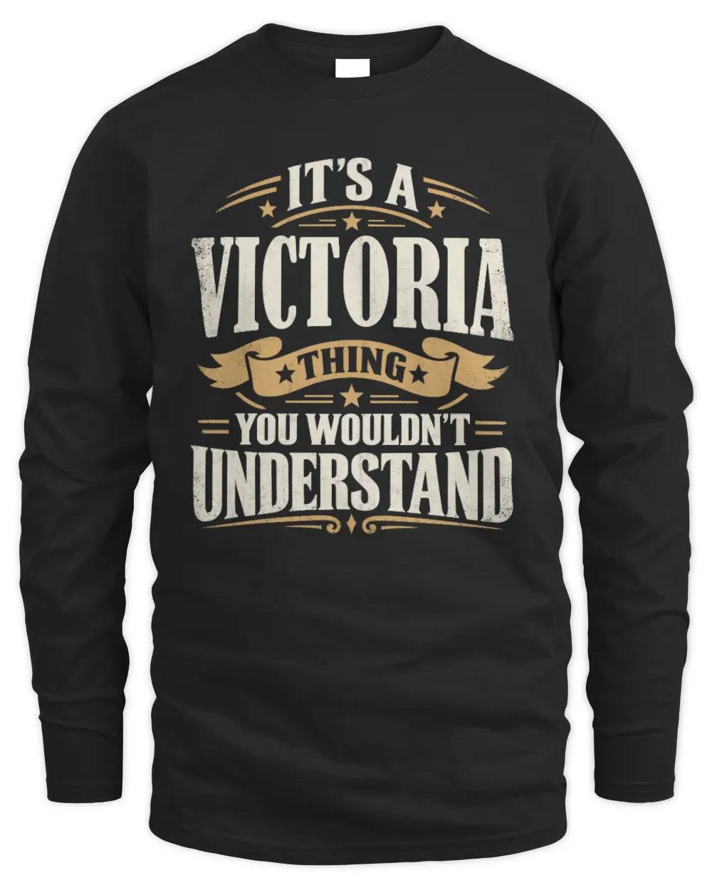 VICTORIA P08 TH51 - Personalized “It’s a/an [NAME] Thing – You Wouldn’t Understand” Shirt - Men's Long Sleeved T-Shirt - Black