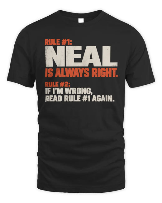 NEAL NP1-H006 
Always Right Personalized Name T-Shirt – Funny Custom Name Shirt