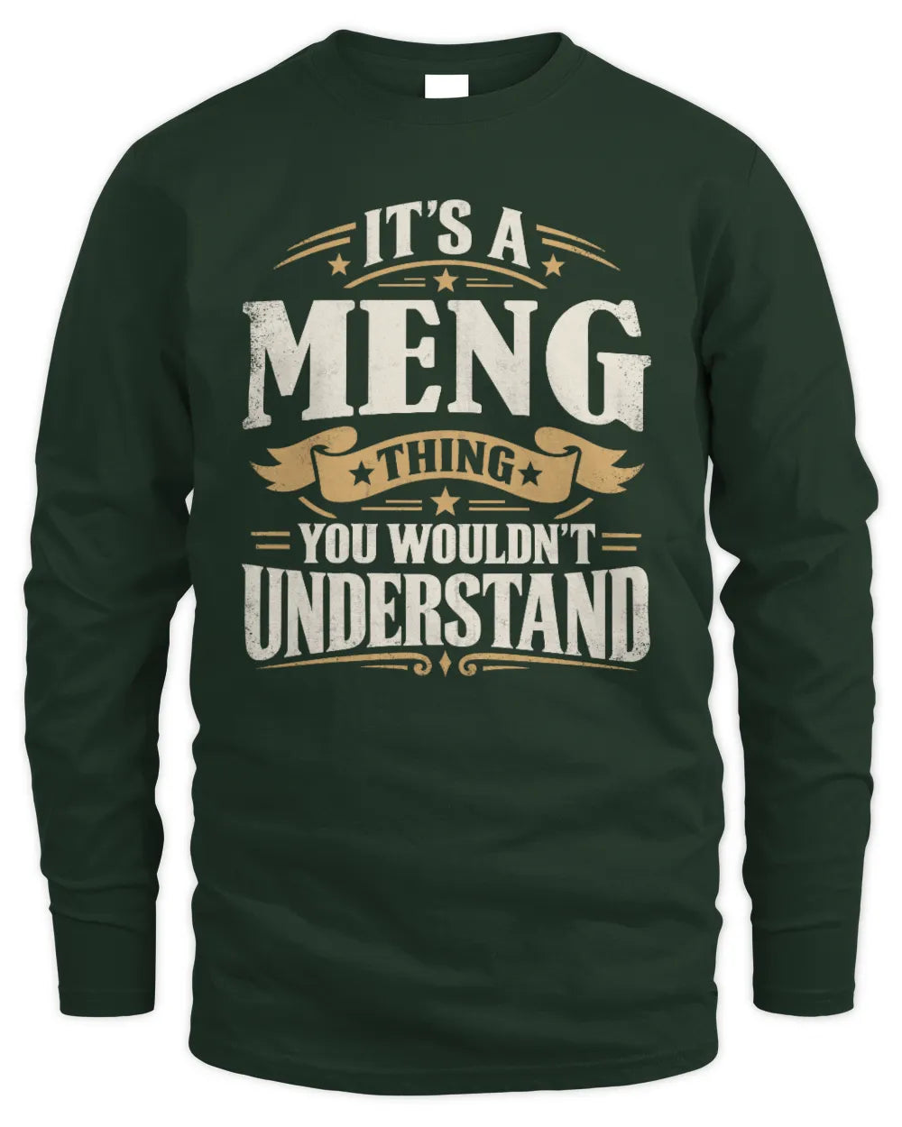 MENG P08 TH51 - Personalized “It’s a/an [NAME] Thing – You Wouldn’t Understand” Shirt - Men's Long Sleeved T-Shirt - Forest Green