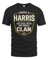 HARRIS NT1-K008 Cross A/An NAME, You Deal With the Whole Clan | Personalized Vintage T-Shirt