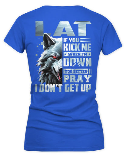 LAT AP62-K4-666 - Personalized Fierce Wolf Quote Apparel “If You Kick Me When I’m Down, You Better Pray I Don’t Get Up” - Women's V-Neck T-Shirt - Royal