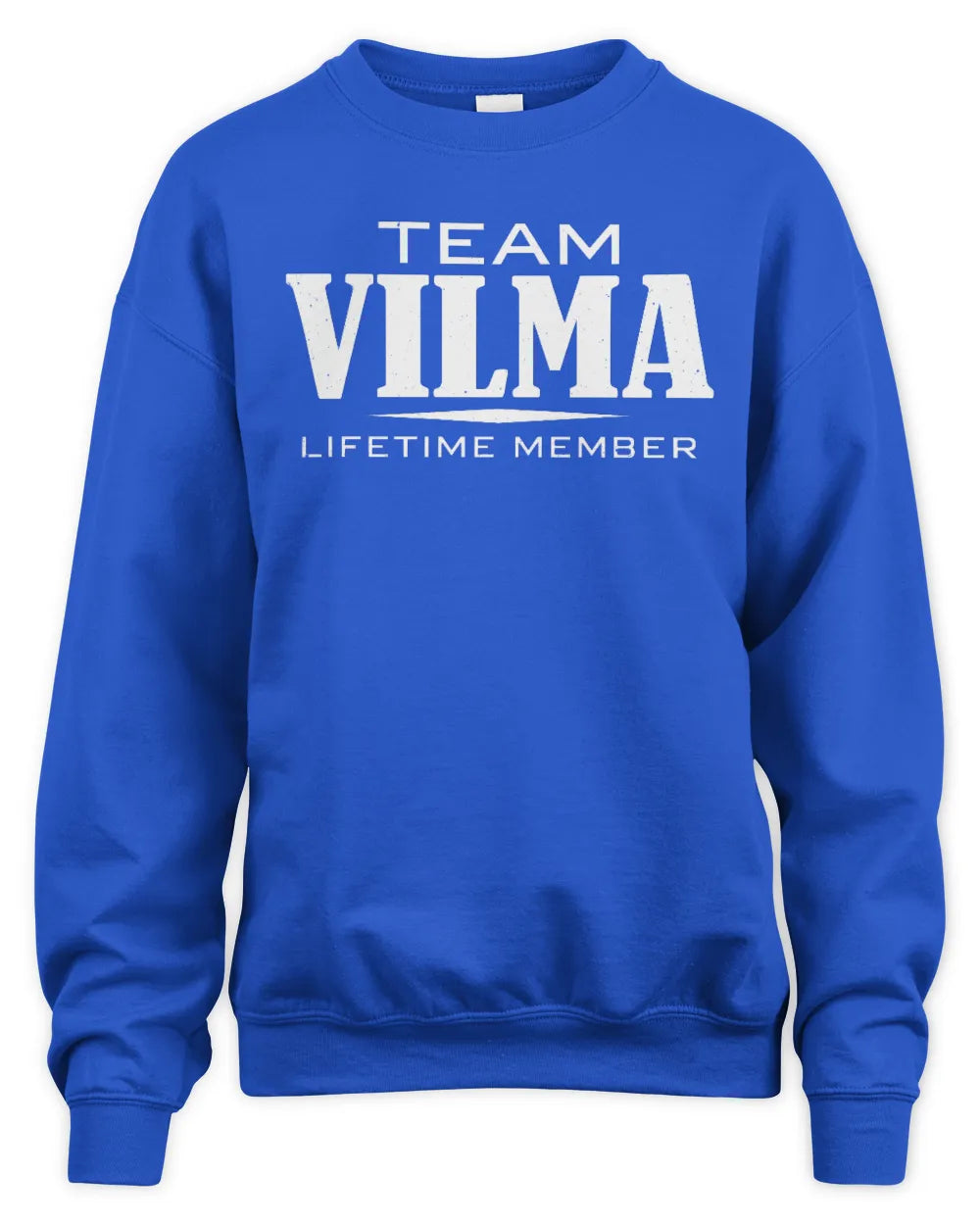VILMA BL62-K4-128 - Personalized “Team NAME Lifetime Member” - Unisex Sweatshirt - Royal