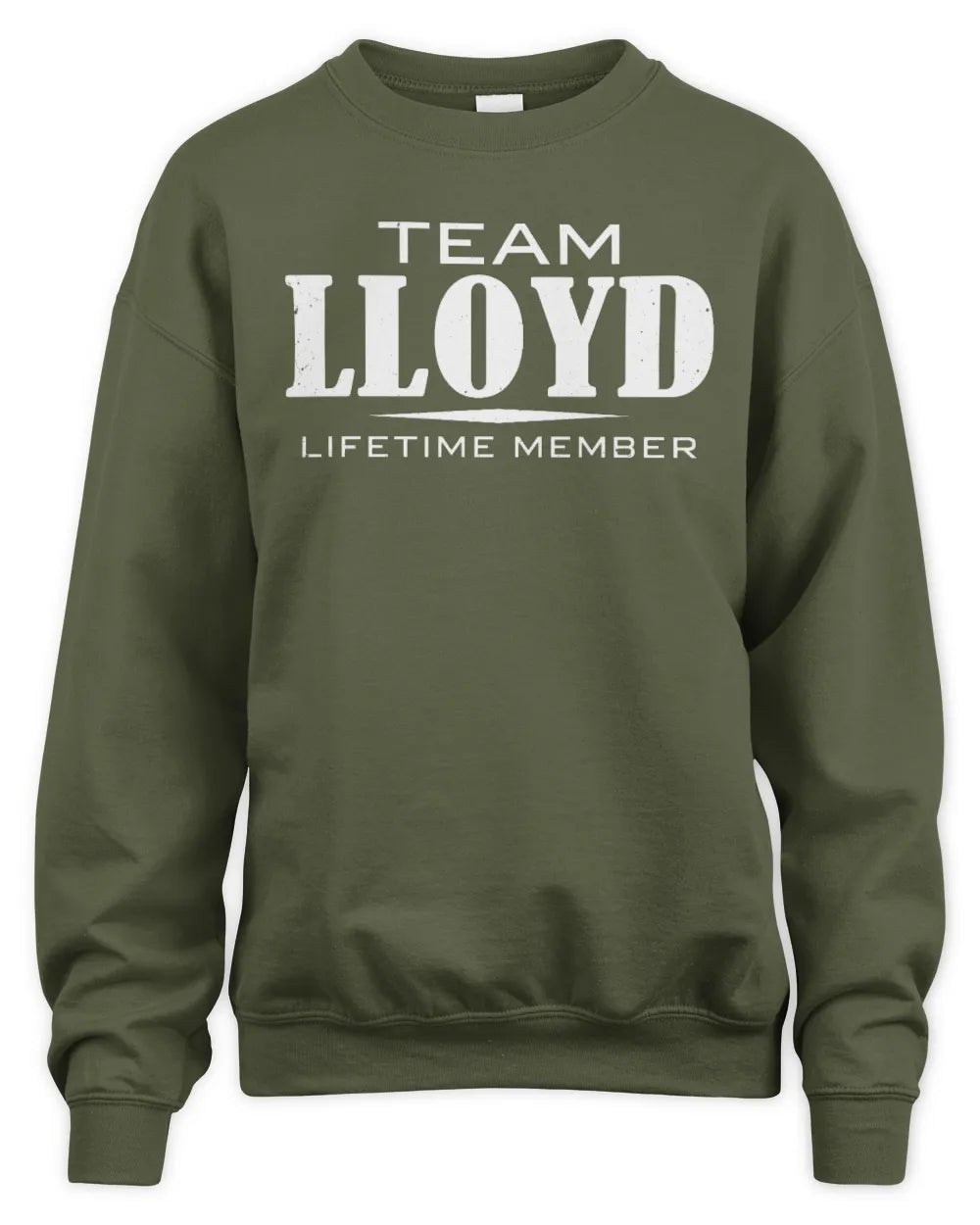 LLOYD BL62-K4-128 - Personalized “Team NAME Lifetime Member” - Unisex Sweatshirt - Military Green