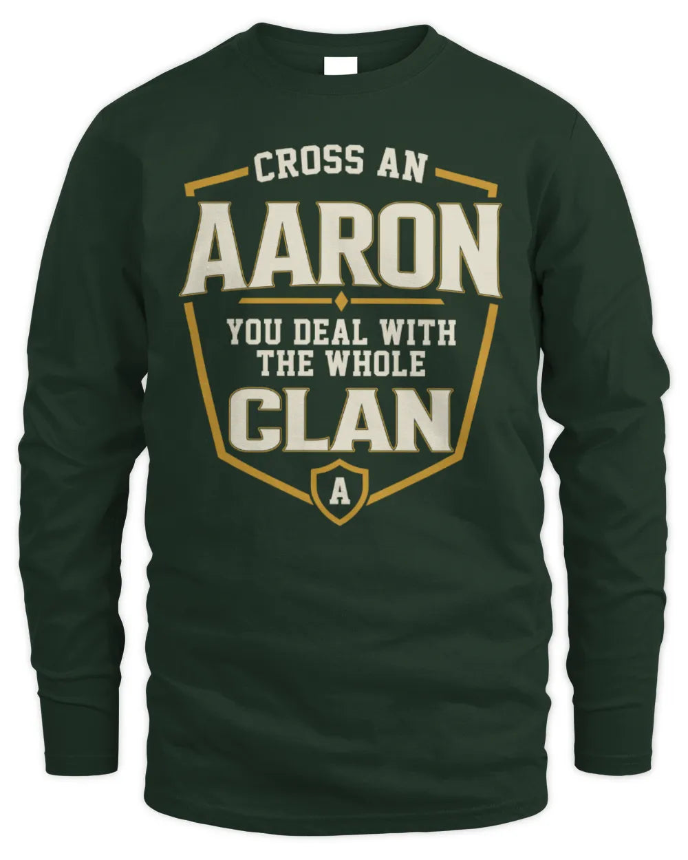 TAM NT1-K008 Cross A/An NAME, You Deal With the Whole Clan | Personalized Vintage T-Shirt - Men's Long Sleeved T-Shirt - Forest Green