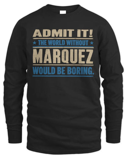MARQUEZ TP68-K2-968 – Personalized Funny Quote Apparel “The World Without NAME Would Be Boring” - Men's Long Sleeved T-Shirt - Black