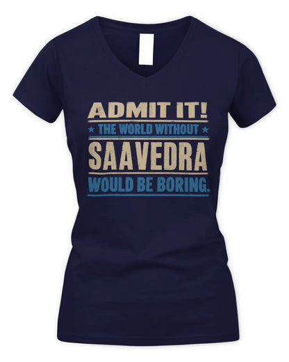 SAAVEDRA TP68-K2-968 – Personalized Funny Quote Apparel “The World Without NAME Would Be Boring” - Women's V-Neck T-Shirt - Navy