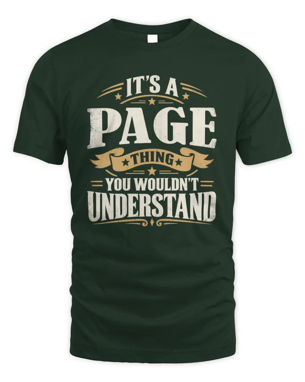 PAGE P08 TH51 - Personalized “It’s a/an [NAME] Thing – You Wouldn’t Understand” Shirt - Unisex Standard T-Shirt - Forest Green