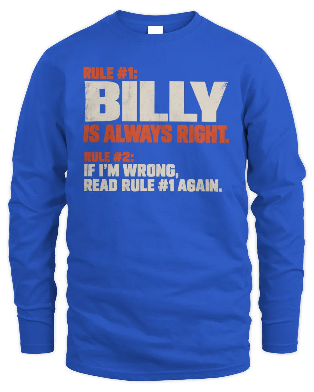 BILLY NP1-H006 - Always Right Personalized Name T-Shirt – Funny Custom Name Shirt - Men's Long Sleeved T-Shirt - Royal