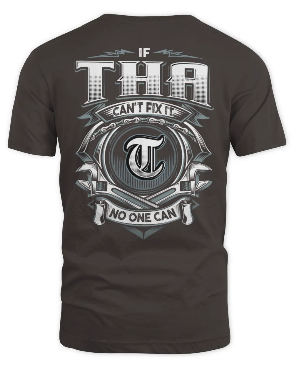 THA AP81-K4-626 - Personalized Ahmed Quote Apparel “If Ahmed Can't Fix It, No One Can” - Unisex Standard T-Shirt - Dark Chocolate