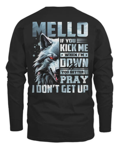 MELLO AP62-K4-666 - Personalized Fierce Wolf Quote Apparel “If You Kick Me When I’m Down, You Better Pray I Don’t Get Up” - Men's Long Sleeved T-Shirt - Black