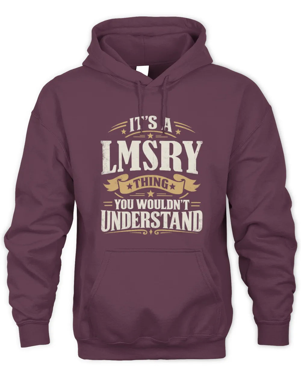 LMSRY P08 TH51 - Personalized “It’s a/an [NAME] Thing – You Wouldn’t Understand” Shirt - Unisex Hoodie - Maroon