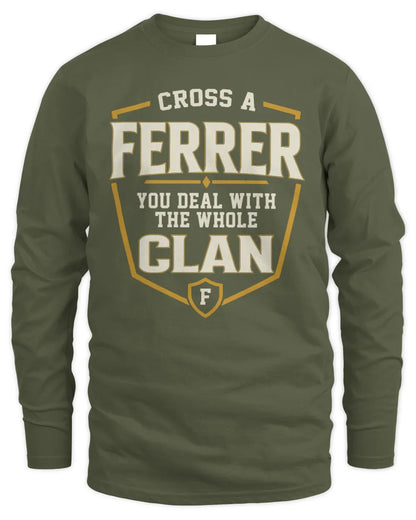 FERRER NT1-K008 Cross A/An NAME, You Deal With the Whole Clan | Personalized Vintage T-Shirt - Men's Long Sleeved T-Shirt - Military Green
