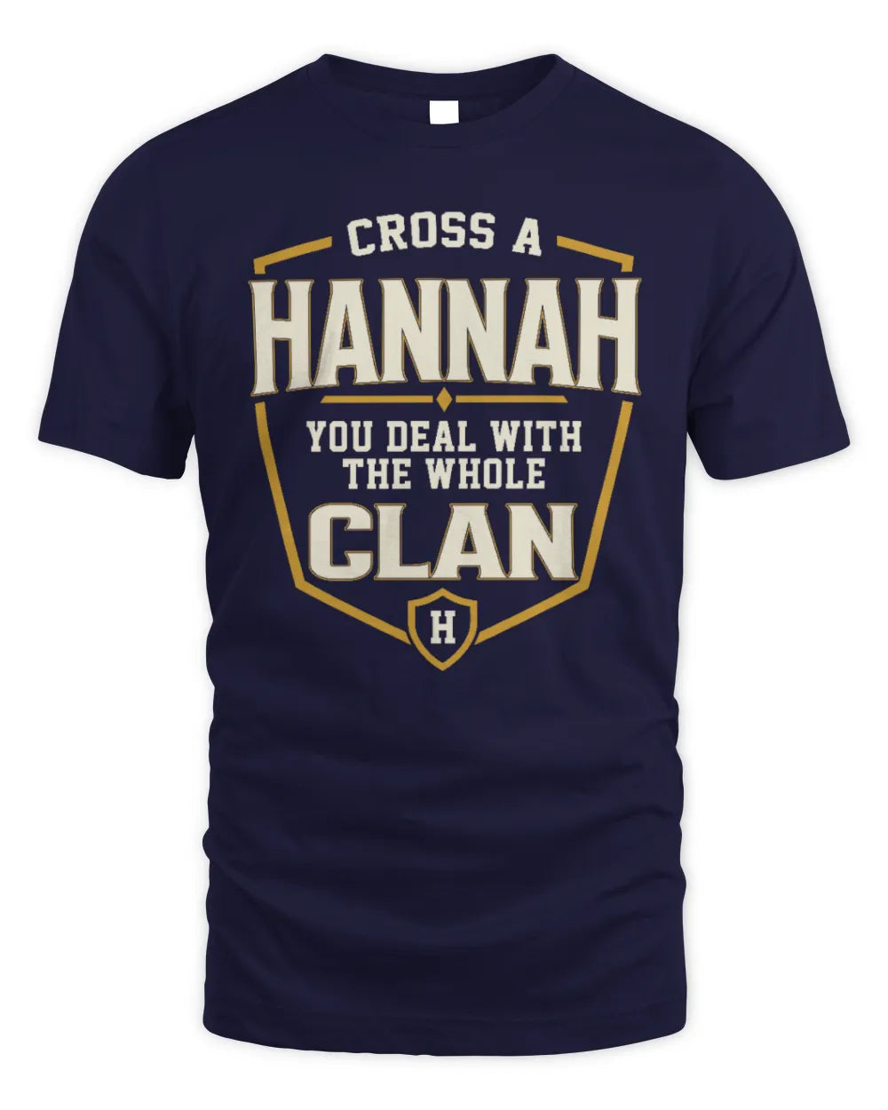 HANNAH NT1-K008 Cross A/An NAME, You Deal With the Whole Clan | Personalized Vintage T-Shirt - Unisex Standard T-Shirt - Navy