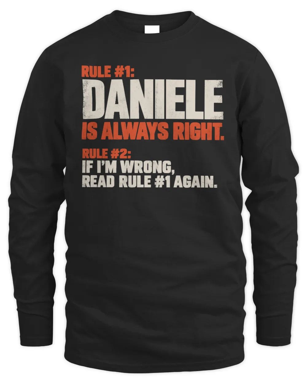 DANIELE NP1-H006 - Always Right Personalized Name T-Shirt – Funny Custom Name Shirt - Men's Long Sleeved T-Shirt - Black