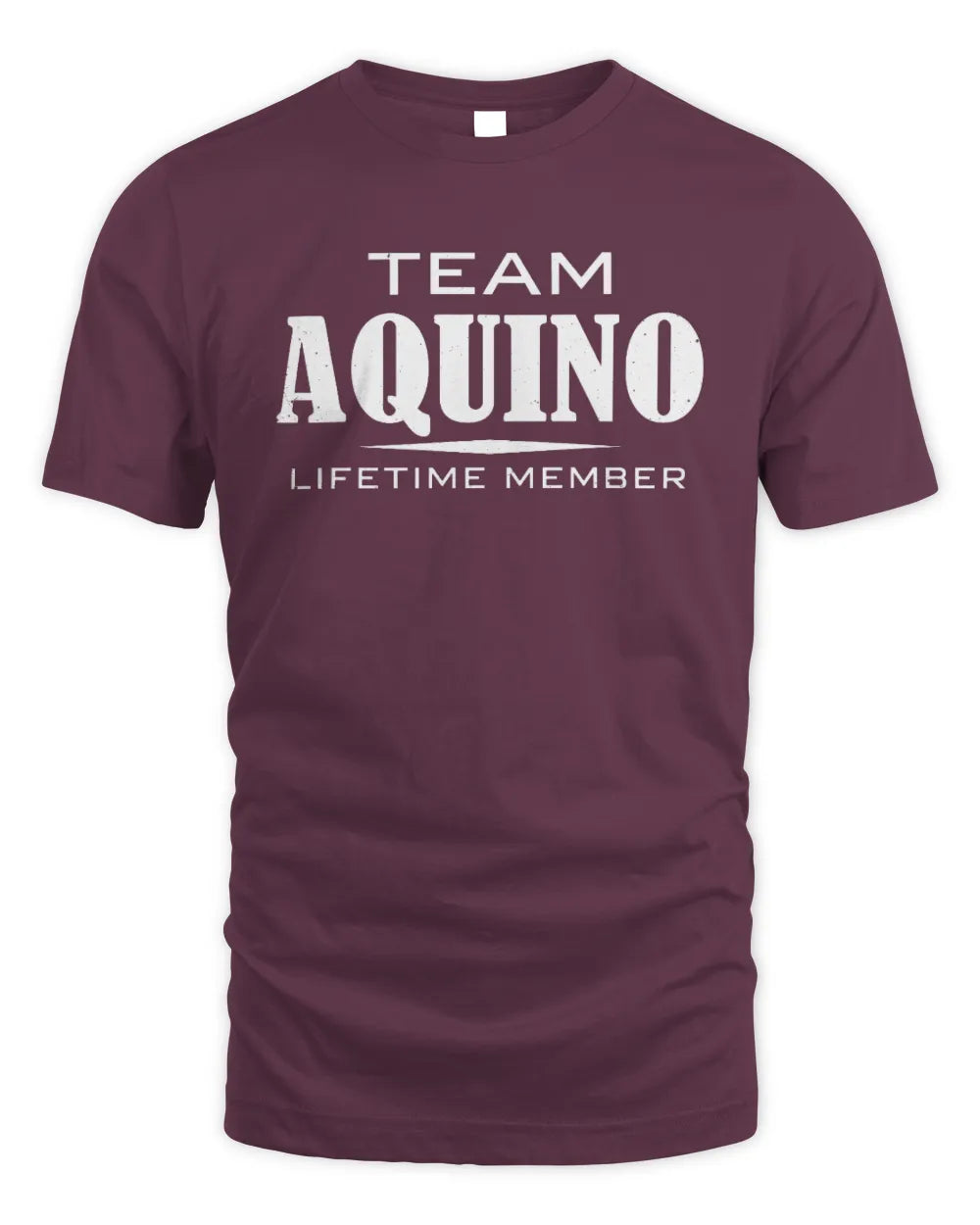 AQUINO BL62-K4-128 - Personalized “Team NAME Lifetime Member” - Unisex Standard T-Shirt - Maroon