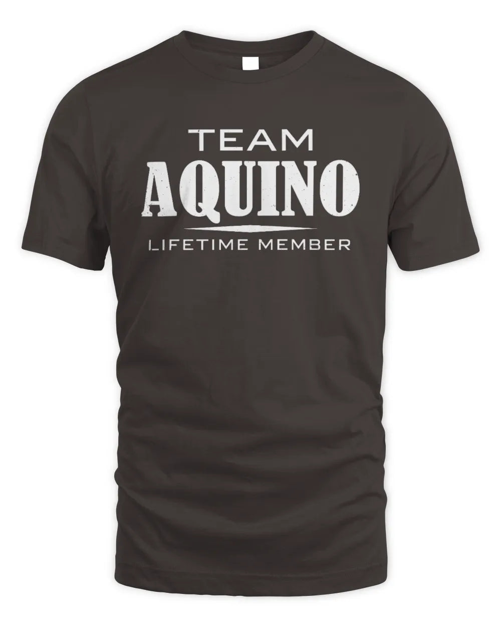 AQUINO BL62-K4-128 - Personalized “Team NAME Lifetime Member” - Unisex Standard T-Shirt - Dark Chocolate