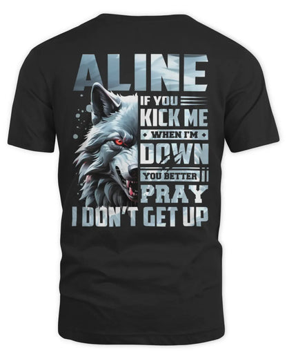 ALINE AP62-K4-666 - Personalized Fierce Wolf Quote Apparel “If You Kick Me When I’m Down, You Better Pray I Don’t Get Up” - Unisex Standard T-Shirt - Black