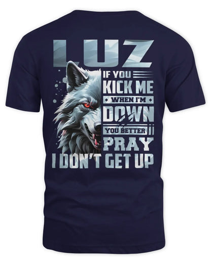 LUZ AP62-K4-666 - Personalized Fierce Wolf Quote Apparel “If You Kick Me When I’m Down, You Better Pray I Don’t Get Up” - Unisex Standard T-Shirt - Navy
