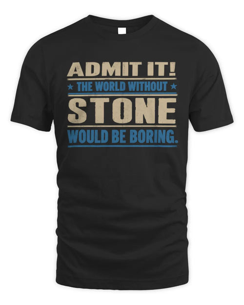 STONE TP68-K2-968 – Personalized Funny Quote Apparel “The World Without NAME Would Be Boring” - Unisex Standard T-Shirt - Black