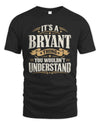 BRYANT P08 TH51 - Personalized “It’s a/an [NAME] Thing – You Wouldn’t Understand” Shirt