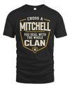 MITCHELL NT1-K008 Cross A/An NAME, You Deal With the Whole Clan | Personalized Vintage T-Shirt
