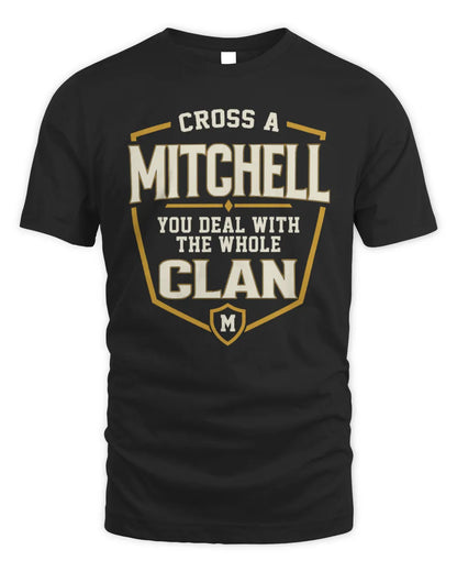 MITCHELL NT1-K008 Cross A/An NAME, You Deal With the Whole Clan | Personalized Vintage T-Shirt - Unisex Standard T-Shirt - Black