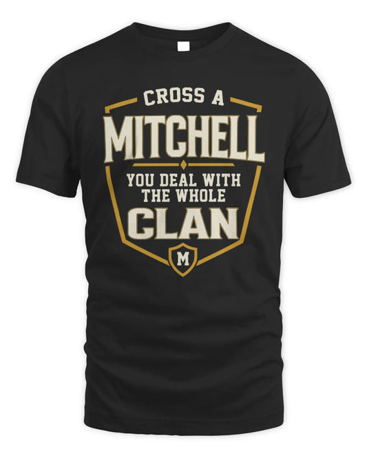 MITCHELL NT1-K008 Cross A/An NAME, You Deal With the Whole Clan | Personalized Vintage T-Shirt - Unisex Standard T-Shirt - Black