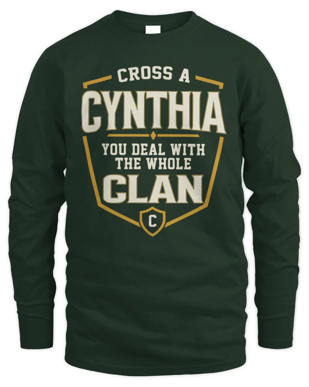CYNTHIA NT1-K008 Cross A/An NAME, You Deal With the Whole Clan | Personalized Vintage T-Shirt - Men's Long Sleeved T-Shirt - Forest Green
